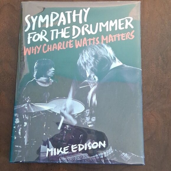 Sympathy For The Drummer Why Charlie Watts Matters - Mike Edison - Picture 1 of 8